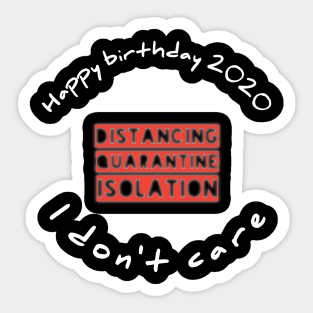 quarantine birthday 2020 Sticker